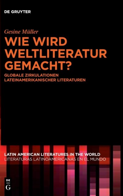 Wie wird Weltliteratur gemacht?
