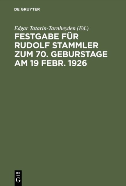 Festgabe fur Rudolf Stammler zum 70. Geburstage am 19 Febr. 1926