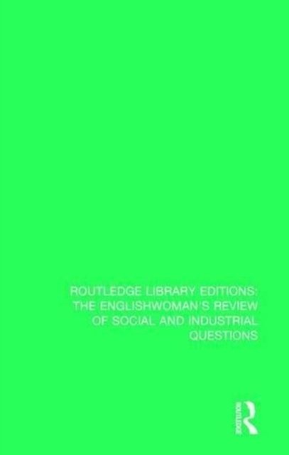 The Englishwoman''s Review of Social and Industrial Questions