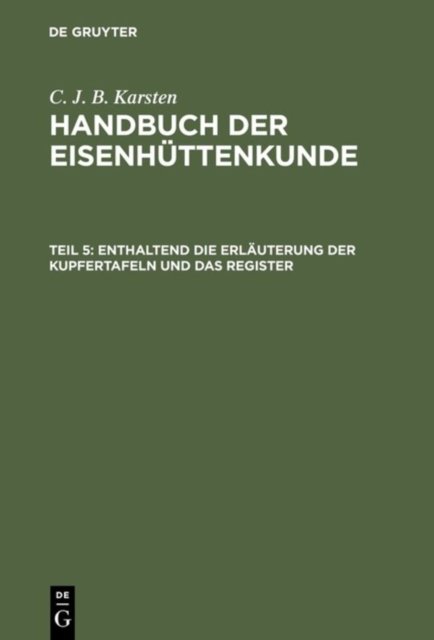 Enthaltend die Erlauterung der Kupfertafeln und das Register
