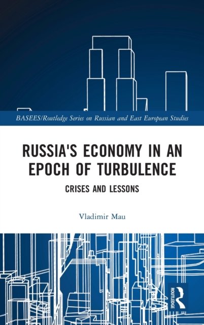 Russia''s Economy in an Epoch of Turbulence