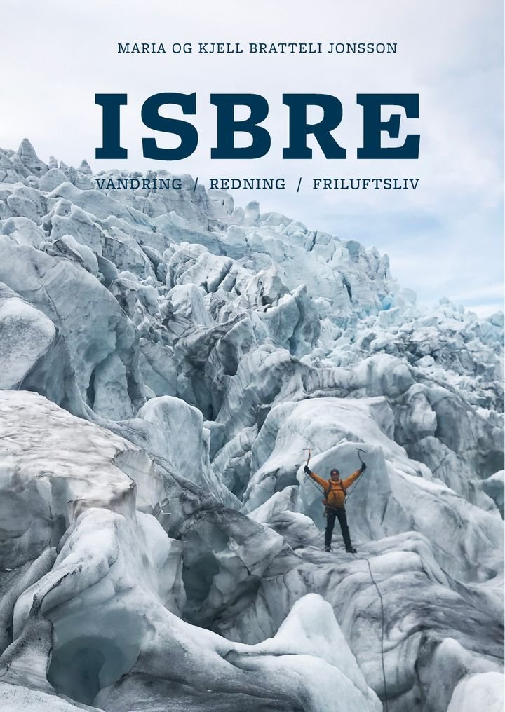 Isbre - vandring, redning, friluftsliv