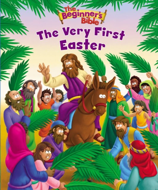 The Beginner''s Bible The Very First Easter