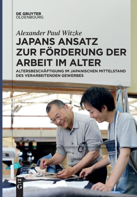 Japans Ansatz Zur Förderung Der Arbeit Im Alter