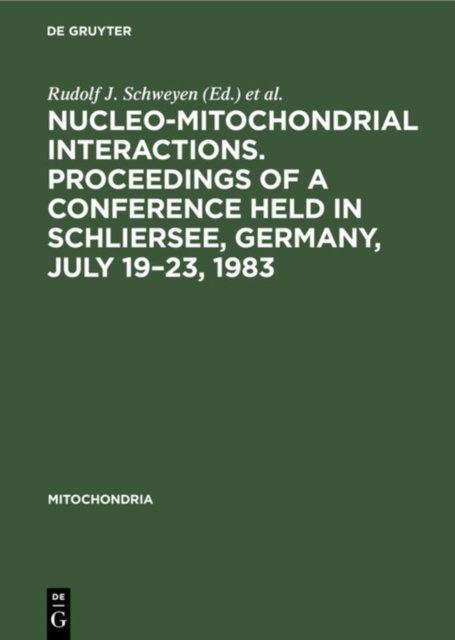 Nucleo-mitochondrial interactions. Proceedings of a conference held in Schliersee, Germany, July 19–23, 1983