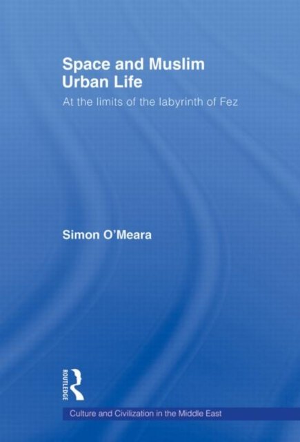 Space and Muslim Urban Life