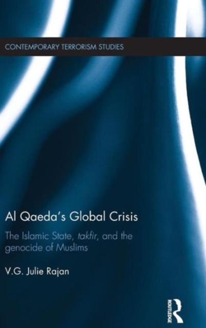 Al Qaeda''s Global Crisis
