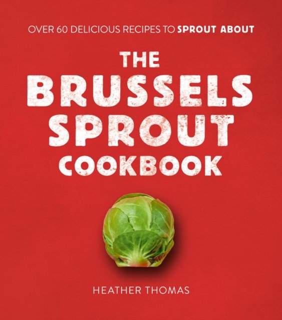 BRUSSELS SPROUT COOKBOOK HB