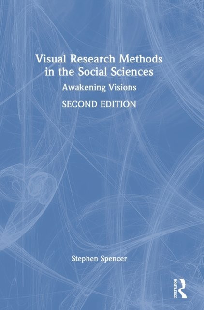 Visual Research Methods in the Social Sciences