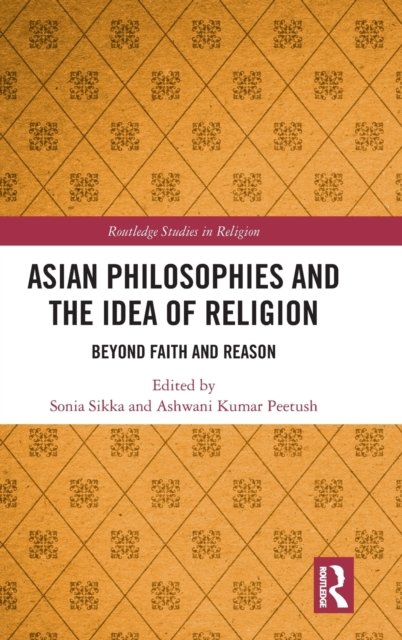 Asian Philosophies and the Idea of Religion