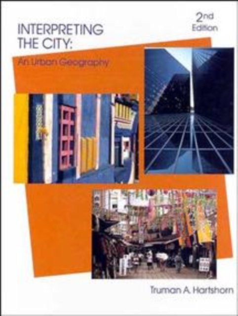Interpreting the City – An Urban Geography 2e