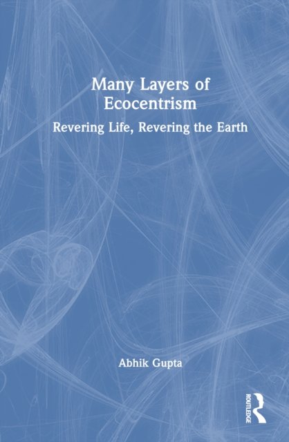 Many Layers of Ecocentrism