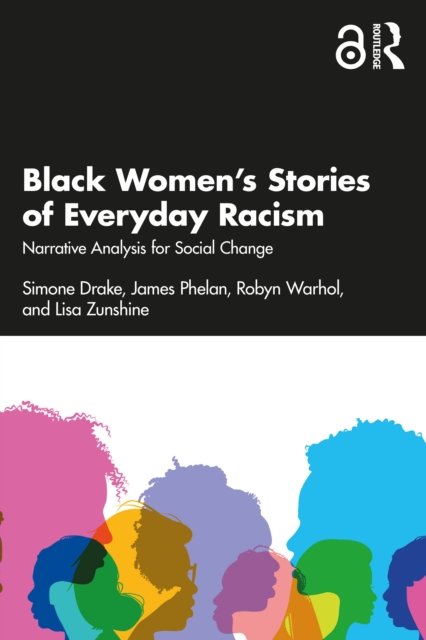 Black Women''s Stories of Everyday Racism