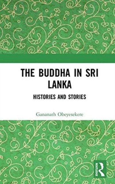 THE BUDDHA IN SRI LANKA OBEYESEK