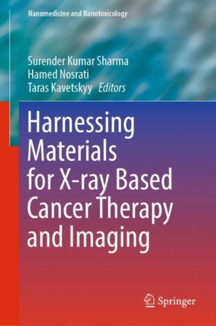 Harnessing Materials for X-ray based Cancer Therapy and Imaging