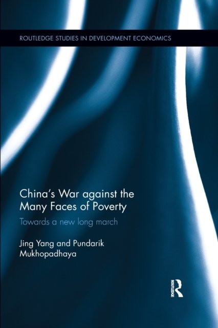 China''s War Against the Many Faces of Poverty