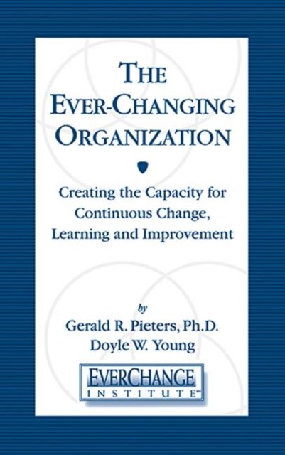 The Ever Changing Organization