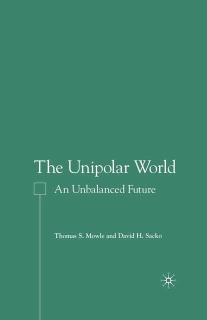 The Unipolar World