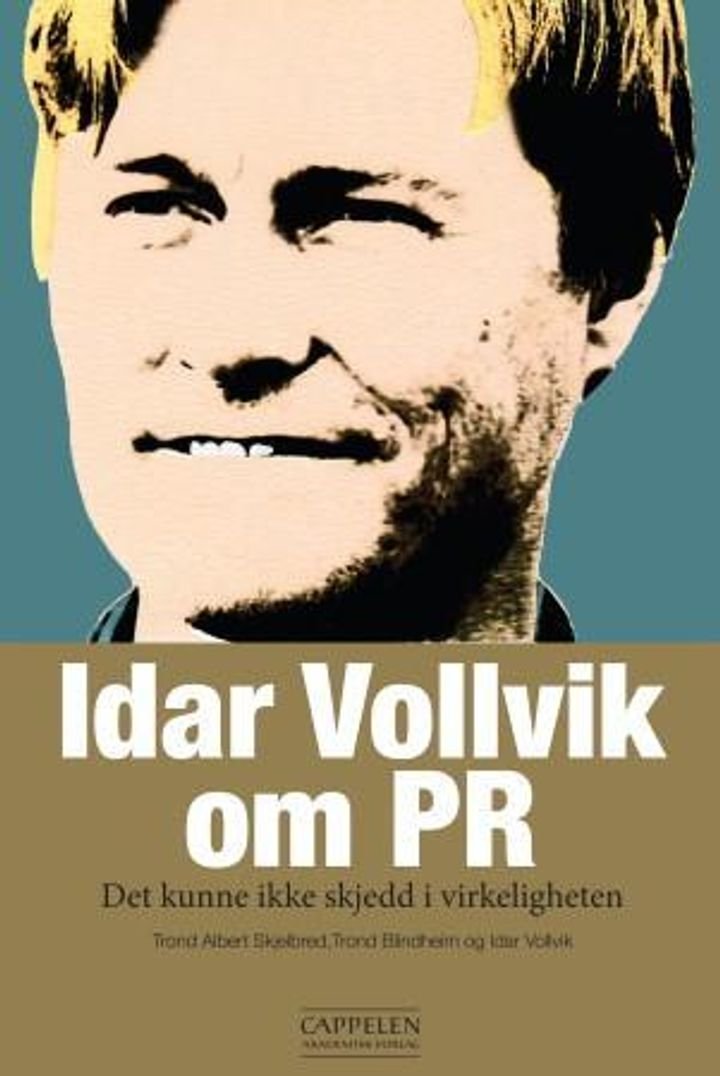 Idar Vollvik om PR - det kunne ikke skjedd i virkeligheten