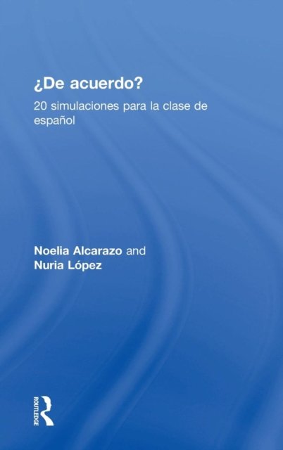 'De acuerdo' 20 simulaciones para la clase de espanol