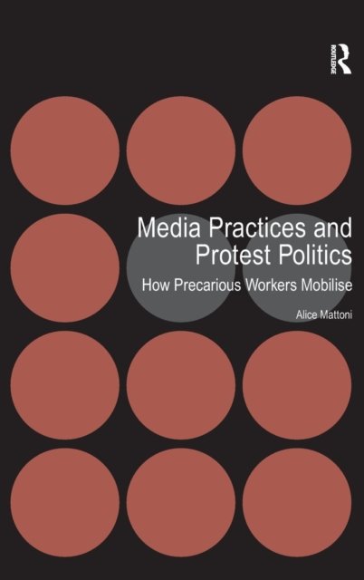 Media Practices and Protest Politics