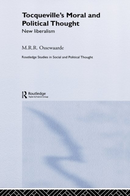 Tocqueville's Political and Moral Thought