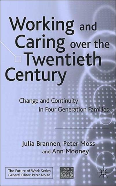 Working and Caring Over the Twentieth Century