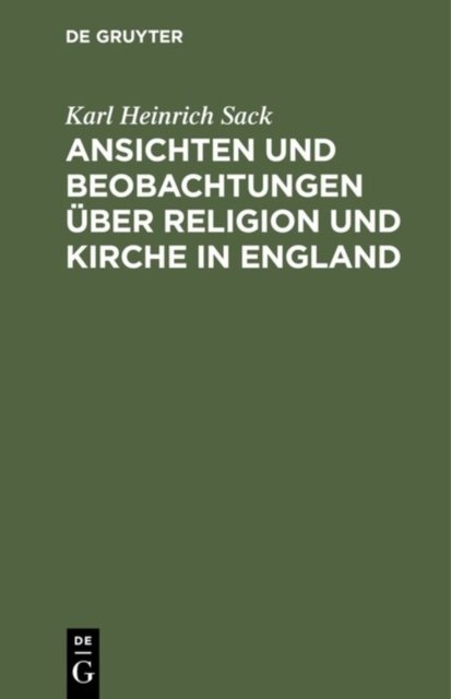 Ansichten und Beobachtungen uber Religion und Kirche in England