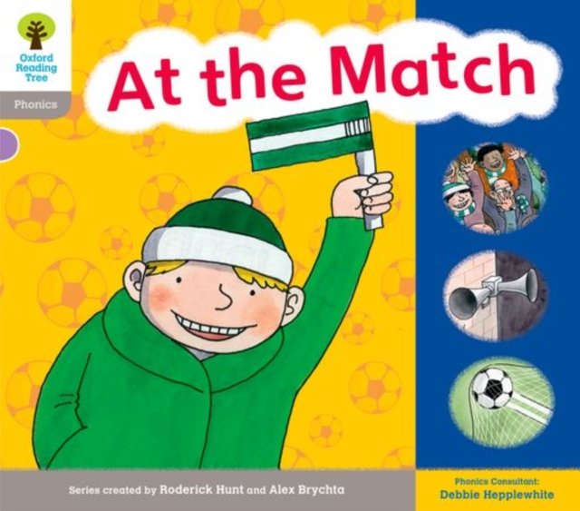 Oxford Reading Tree: Level 1: Floppy''s Phonics: Sounds and Letters: At the Match