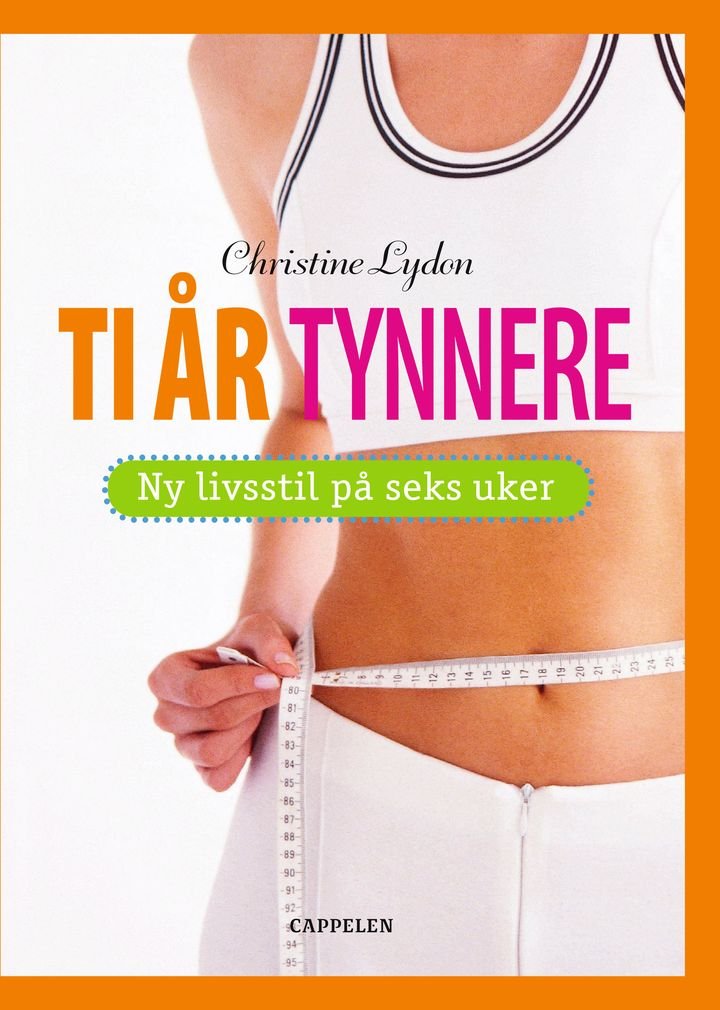 Ti år tynnere - ny livsstil på seks uker
