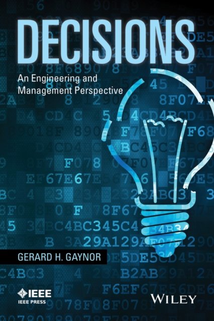 Decisions – An Engineering and Management Perspectives