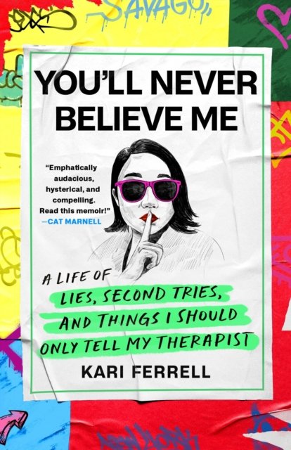 You''ll Never Believe Me
