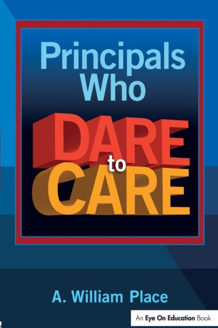 Principals Who Dare to Care