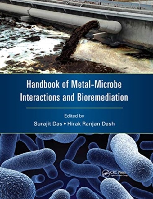 Handbook of Metal-microbe Interactions and Bioremediation