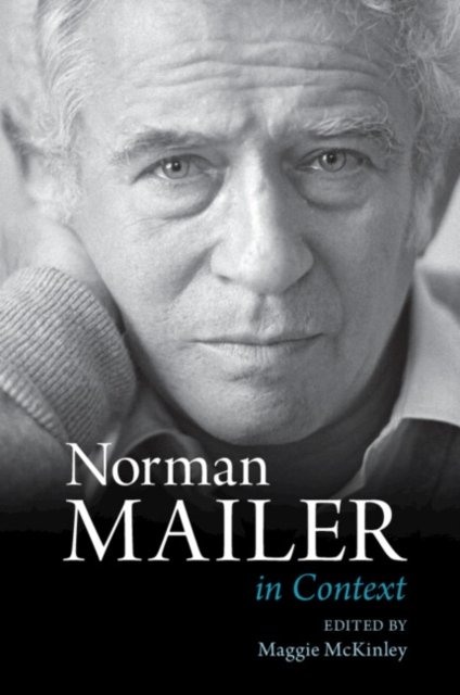 Norman Mailer in Context
