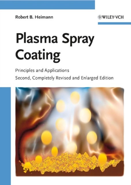 Plasma Spray Coating – Principles and Applications  2e