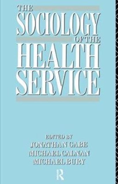 The Sociology of the Health Service