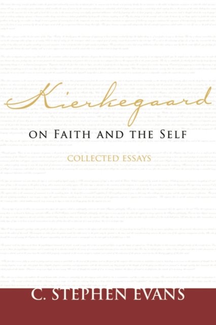 Kierkegaard on Faith and the Self