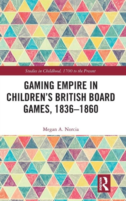 Gaming Empire in Children''s British Board Games, 1836-1860