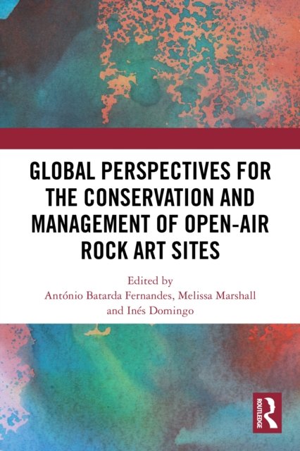 Global Perspectives for the Conservation and Management of Open-air Rock Art Sites