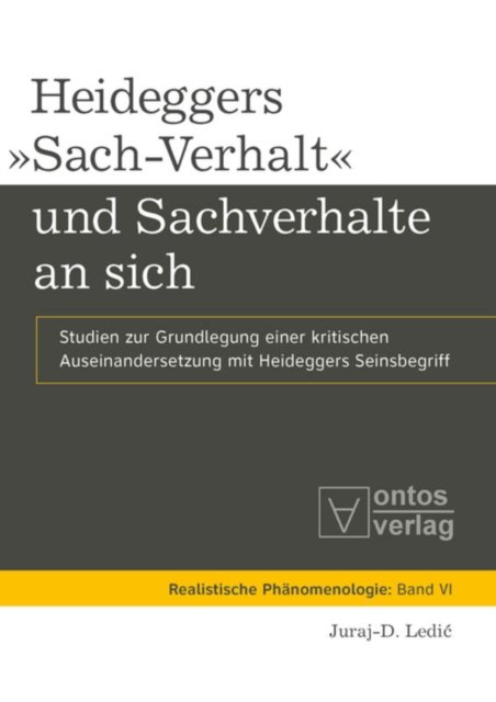 Heideggers »Sach-Verhalt« Und Sachverhalte an Sich