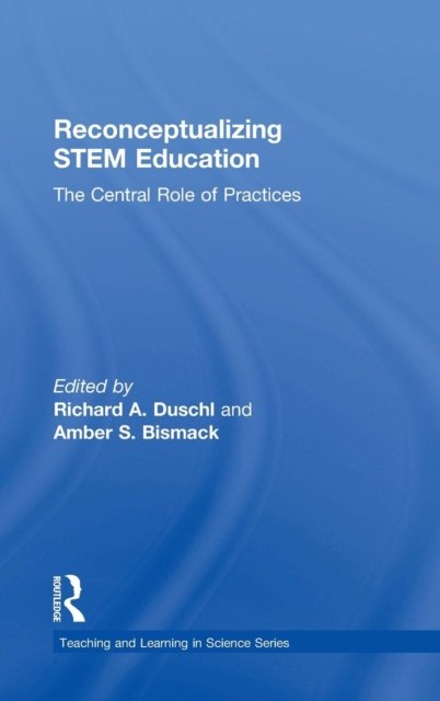 Reconceptualizing STEM Education
