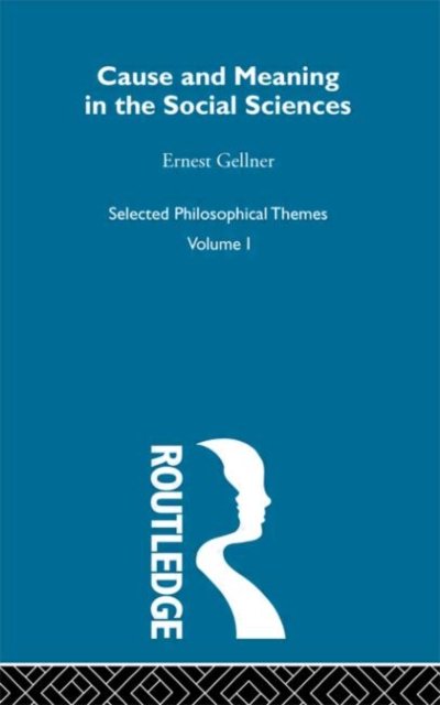 Cause and Meaning in the Social Sciences