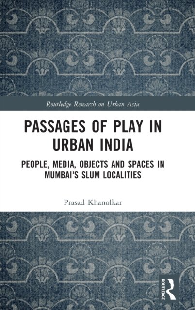 Passages of Play in Urban India
