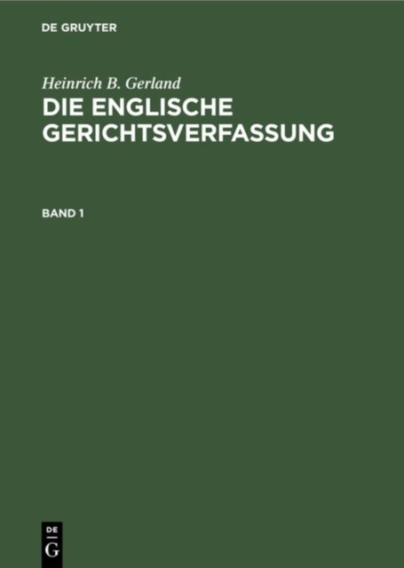 englische Gerichtsverfassung. Band 1