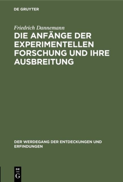 Die Anfange Der Experimentellen Forschung Und Ihre Ausbreitung