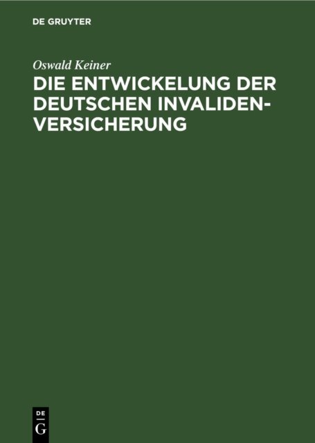 Entwickelung der deutschen Invaliden-Versicherung