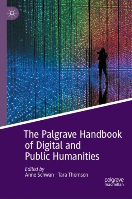 The Palgrave Handbook of Digital and Public Humanities
