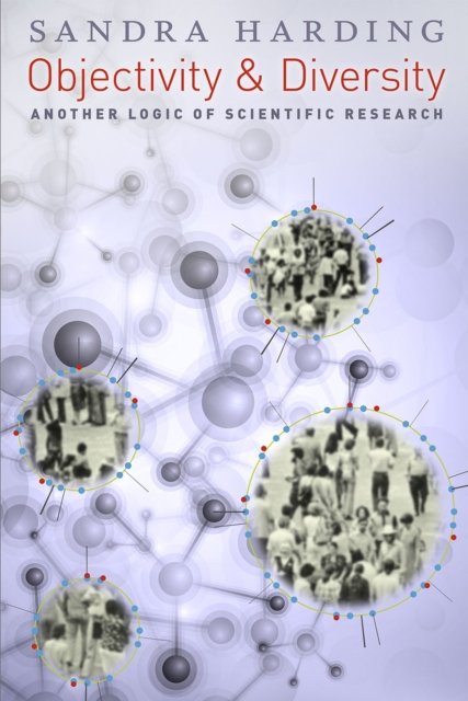 Objectivity and Diversity – Another Logic of Scientific Research