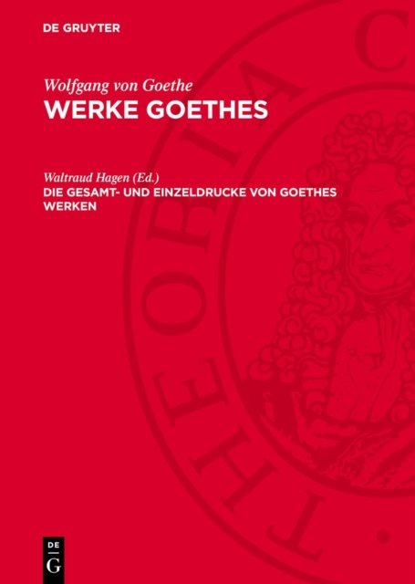 Gesamt- und Einzeldrucke von Goethes Werken